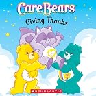 Care Bears: Giving Thanks (Care Bears) by Quinlan B. Lee and Jay Johnson