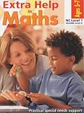 NC Level 1 (Scottish Level A) for Ages 5-7: Ages 5-7: Practical Special Needs Support (Extra Help in Maths)