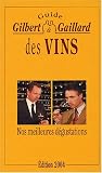 Revue Gilbert et Gaillard  / Guide des vins Gilbert et Gaillard : Nos meilleures dégustations