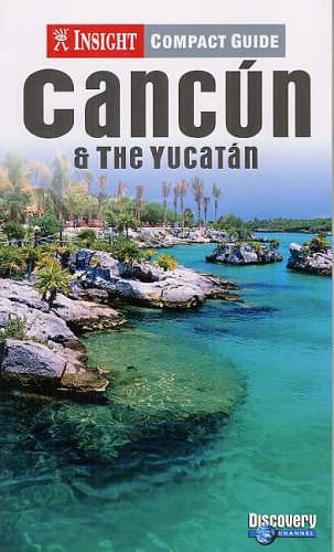 City Travel Guides Discounted  Books : Cancun Insight Compact Guide (Insight Compact Guides)