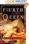 The Fourth Queen: A Novel
