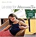 Le Pop for Afternoon Tea