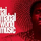 World Music by Taj Mahal