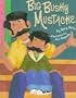 Big Bushy Mustache