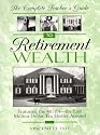 The Complete Teacher's Guide to Retirement Wealth