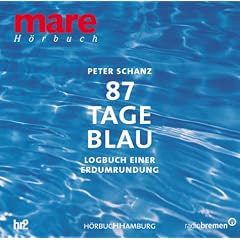 87 Tage Blau. Mare H�rbuch - Logbuch einer Erdumrundung.