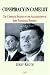 Conspiracy in Camelot: The Complete History of the Assassination of John Fitzgerald Kennedy