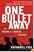One Bullet Away: The Making of a Marine Officer