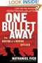 One Bullet Away: The Making of a Marine Officer