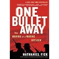 One Bullet Away: The Making of a Marine Officer