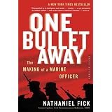 One Bullet Away: The Making of a Marine Officerby Nathaniel C. Fick
