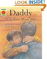 Daddy, Will You Miss Me?