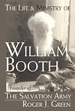Cover of The Life and Ministry of William Booth by Roger Joseph Green 0687052734