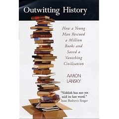 Outwitting History: How a Young Man Rescued a Million Books and Saved a Vanishing Civilisation