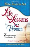 Chicken Soup's Life Lessons For Women: 7 Essential Ingredients for a Balanced Life