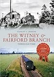 The Witney & Fairford branch : through time