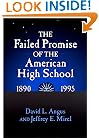 The Failed Promise of the American High School, 1890-1995 (Reflective History Series)
