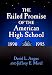 The Failed Promise of the American High School, 1890-1995 (Reflective History Series)