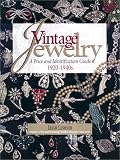 Vintage Jewelry: A Price and Identification Guide, 1920 to 1940s