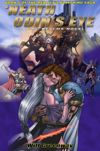 A Ring Realms Novel: Realitys Plaything Series Book 2: Neath Odins Eye