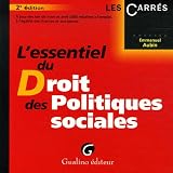 L'essentiel du Droit des Politiques sociales : A jour des lois de mars et avril 2006 relatives � l'emploi, � l'�galit� des chances et aux jeunes