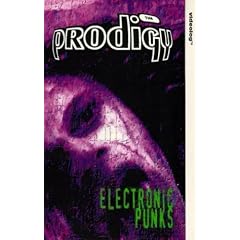 The Prodigy  Electronic Punks