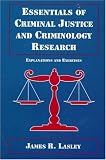 Essentials of Criminal Justice and Criminology Research: Explanations and Exercises