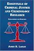 Essentials of Criminal Justice and Criminology Research: Explanations and Exercises