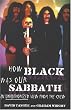 How Black Was Our Sabbath: An Unauthorised View From the Crew