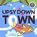 Upsydown Town