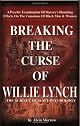 Breaking the Curse of Willie Lynch: The Science Of Slave Psychology