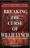 Breaking the Curse of Willie Lynch: The Science Of Slave Psychology