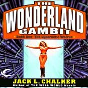 The Cybernetic Walrus: The Wonderland Gambit, Book 1 | [Jack L. Chalker]