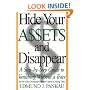 Hide Your Assets and Disappear: A Step-by-Step Guide to Vanishing Without a Trace