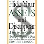 Hide Your Assets and Disappear: A Step-By-Step Guide to Vanishing Without a Trace