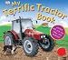 My Terrific Tractor Book (Dk My First Books)