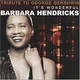 Barbara Hendricks - Tribute to George Gershwin ~ It's Wonderful