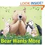 Bear Wants More