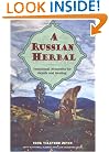 A Russian Herbal: Traditional Remedies for Health and Healing