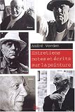 Entretiens, notes et écrits sur la peinture : Braque, Léger, Matisse, Picasso, Chagall