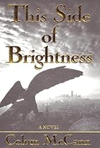 This Side of Brightness: A Novel This Side of Brightness: A Novel