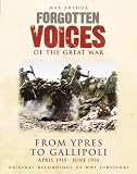Review Random House Audiobooks  / Forgotten Voices of the Great War: Ypres to Gallipoli - April 1915-June 1916: 2 (Forgotten Voices)