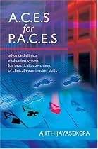 A.C.E.S for P.A.C.E.S. Advanced Clinical Evaluation System for Practical Assessment of Clinical Examination Skills