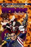 SUPER HEROIC TALES
