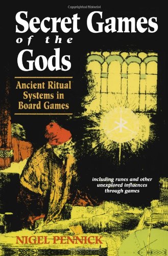 Secret Games of the Gods: Ancient Ritual Systems in Board Games