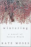 Wintering: A Novel of Sylvia Plath