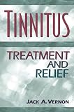 Tinnitus: Treatment and Relief