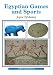 Book Egyptian Games and Sports (Shire Egyptology) (Shire Egyptology)