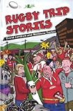 Rugby trip stories