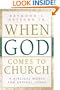 When God Comes to Church: A Biblical Model for Revival Today